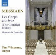 Messiaen : Les Corps Glorieux, I/20 & Messe De La Pentecôte, I/36 cover image
