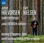 Halvorsen, Nielsen & Svendsen : Music For Violin & Orchestra cover image