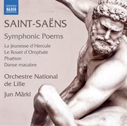 Saint-Saëns : Symphonic Poems cover image