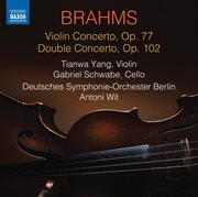 Brahms : Violin Concerto, Op. 77 & Double Concerto, Op. 102 cover image