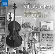 Villa-Lobos : Symphonies Nos. 8, 9 & 11 cover image