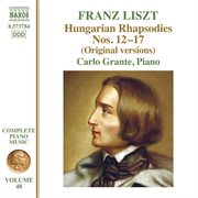 Liszt Complete Piano Music, Vol. 48 : Hungarian Rhapsodies, Nos. 12. 17 (original Versions) cover image