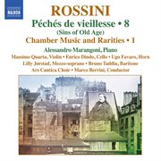 Rossini : Péchés De Vieillesse. Chamber Music & Rarities cover image