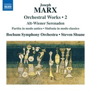 Marx : Orchestral Works, Vol. 2 cover image