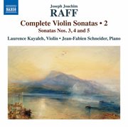 Raff : Complete Violin Sonatas, Vol. 2 cover image