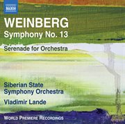 Weinberg : Symphony No. 13 & Serenade cover image
