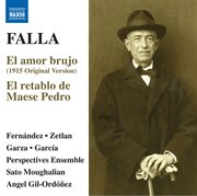 Falla : El Amor Brujo (1915 Version) & El Retablo De Maese Pedro cover image