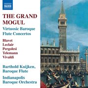 The Grand Mogul : Virtuosic Baroque Flute Concertos cover image