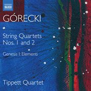 Górecki : Complete String Quartets, Vol. 1 cover image