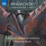 Myaskovsky : Symphonies Nos. 1 & 13 cover image