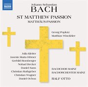 J.s. Bach : St. Matthew Passion, Bwv 244 cover image