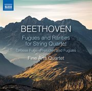 Beethoven : Works For String Quartet cover image