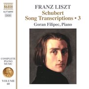 Liszt : Schubert Song Transcriptions, Vol. 3 cover image