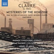 Nigel Clarke : Mysteries Of The Horizon cover image