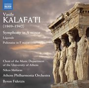 Kalafati : Symphony In A Minor, Légende & Polonaise cover image