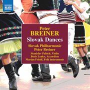 Peter Breiner : Slovak Dances, Naughty & Sad cover image