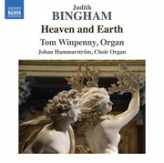 Judith Bingham : Heaven And Earth & Other Works cover image