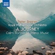 Peter Breiner : A Journey – Calm Romantic Piano Music, Vol. 2 cover image