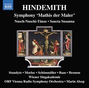 Hindemith : Nusch-Nuschi Tänze, Sancta Susanna, Op. 21 & Symphony "Mathis Der Maler" cover image