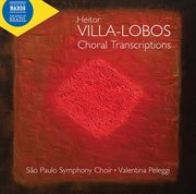 Villa-Lobos : Choral Transcriptions cover image