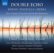 Double Echo : New Guitar Concertos From The Americas cover image