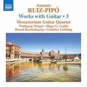 Ruiz-Pipó : Works With Guitar, Vol. 3 cover image