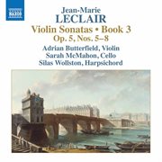 Leclair : Violin Sonatas, Op. 5 Nos. 5. 8 cover image