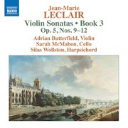 Leclair : Violin Sonatas, Op. 5 Nos. 9-12 cover image