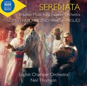 Serenata : Brazilian Music For Chamber Orchestra cover image