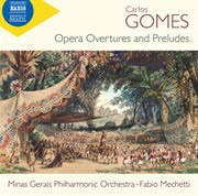 Gomes: Opera Overtures & Preludes : Opera Overtures & Preludes cover image