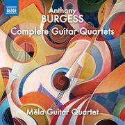 Burgess : Complete Guitar Quartets cover image