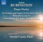 Rubinstein : Six Preludes & Fugues In Free Style & Three Pieces, Op. 71 cover image