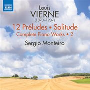 Vierne: Complete Piano Works, Vol. 2 : Complete Piano Works, Vol. 2 cover image