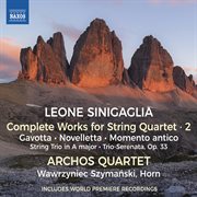 Sinigaglia: Complete Works For String Quartet, Vol. 2 : Complete Works For String Quartet, Vol. 2 cover image