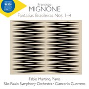 Mignone: Fantasias Brasileiras Nos. 1-4 cover image