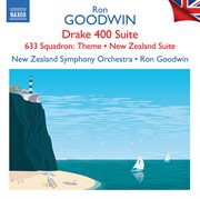 Goodwin: Drake 400 Suite, Main Title Theme (from "633 Squadron") & Other Orchestral Works : Drake 400 Suite, Main Title Theme (from "633 Squadron") & Other Orchestral Works cover image