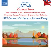 Archibald Joyce : Caravan Suite cover image