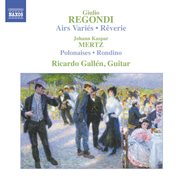 Regondi : Airs Varies / Reverie, Op. 19 / Mertz. Bardenklange, Op. 13 cover image