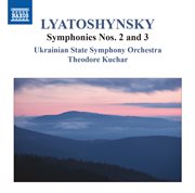 Lyatoshynsky : Symphonies Nos. 2 & 3 cover image