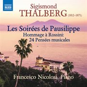 Thalberg : 24 Pensées Musicales, Op. 75 "Les Soirées De Pausilippe" cover image