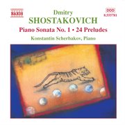 Shostakovich : Piano Sonata No. 1 / 24 Preludes, Op. 34 cover image