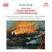 Wagner, R. : Scenes From Tristan Und Isolde And Gotterdammerung cover image