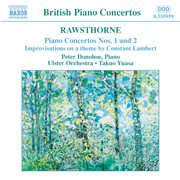 Rawsthorne : Piano Concertos Nos. 1 And 2 cover image