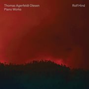 Thomas Agerfeldt Olesen: Piano Works cover image