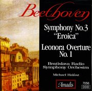 Beethoven : Symphony No. 3 / Leonore Overture No. 1 cover image