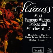Strauss Ii, J. : Most Famous Waltzes, Polkas And Marches, Vol. 2 cover image