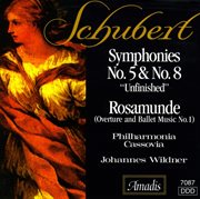 Schubert : Symphonies Nos. 5 And 8, "Unfinished" / Rosamunde (excerpts) cover image