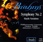 Brahms : Symphony No. 2 / Haydn Variations cover image