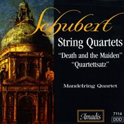 Schubert : String Quartets Nos. 12, "Quartettsatz" And 14, "Death And The Maiden" cover image
