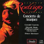 Rodrigo : Concierto De Aranjuez / Granados. Spanish Dances (excerpts) cover image